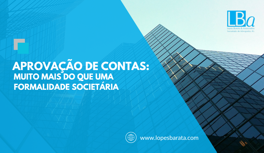 Aprovação de contas: muito mais do que uma formalidade societária
